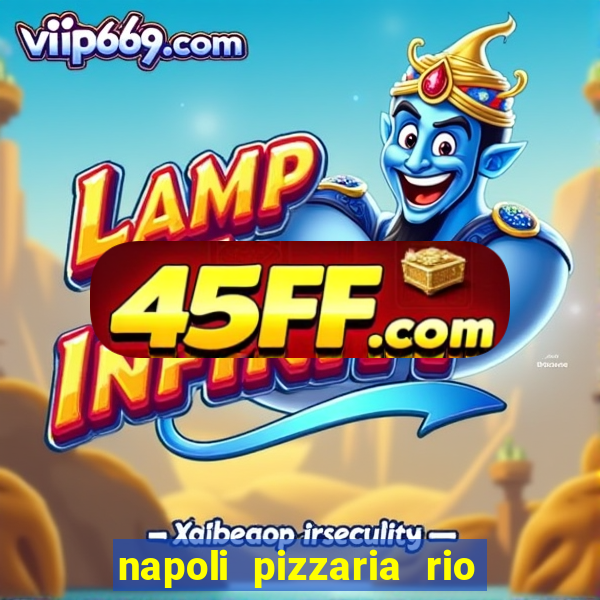 napoli pizzaria rio das pedras